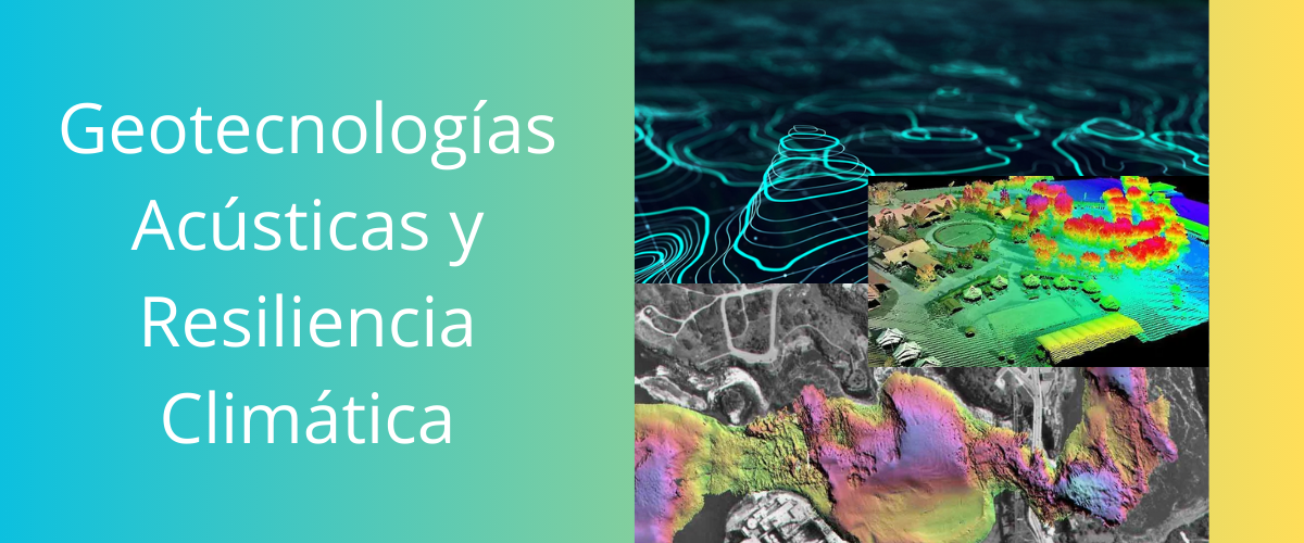 2. Geotecnologías Acústicas y Resiliencia Climática